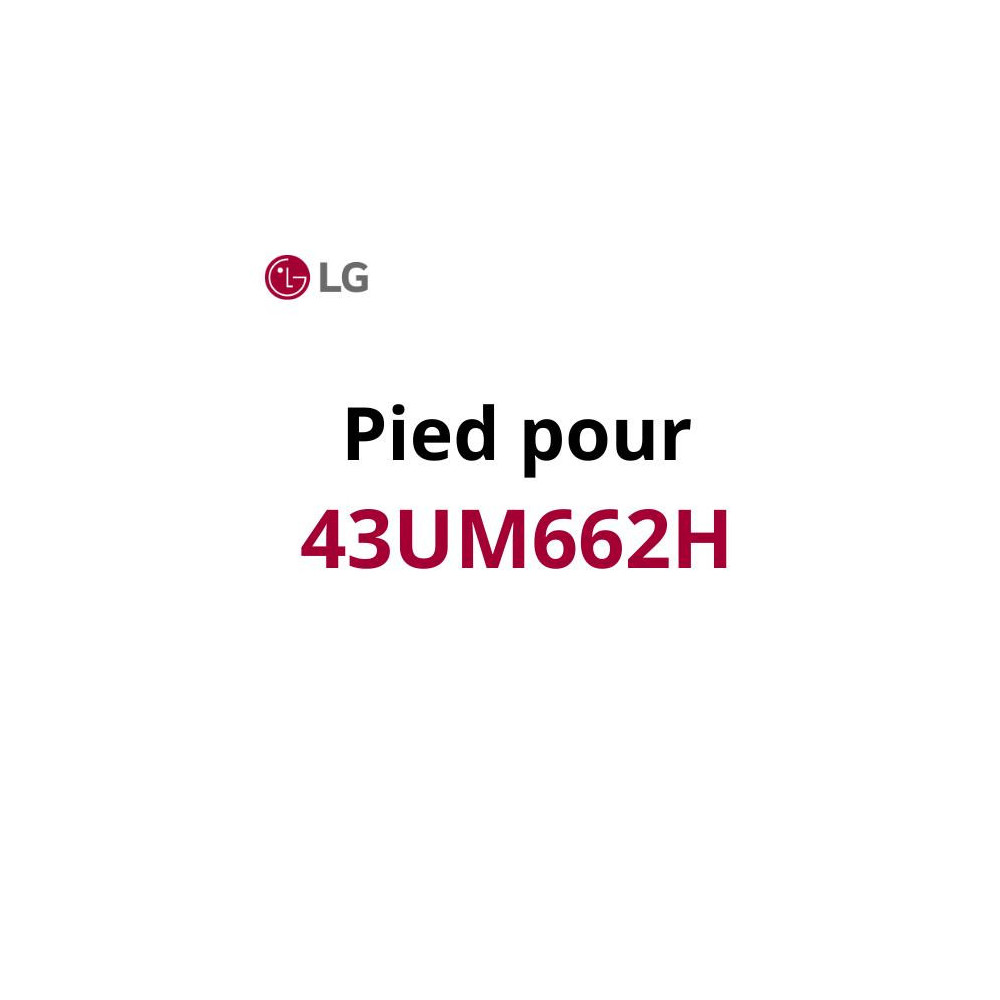 LG LG- Pied pour 43UR762H 43UK762H